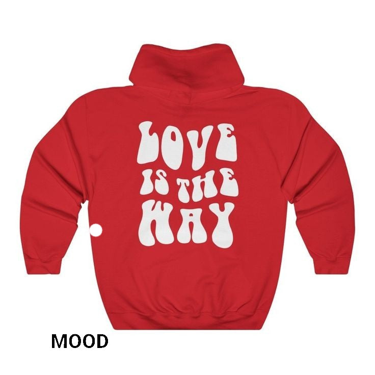 Hoodie Love is the way